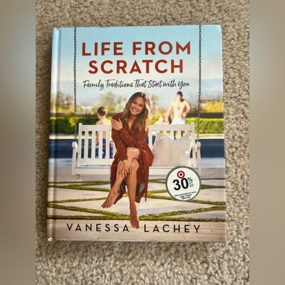 Life From Scratch Vanessa Lachey Hardcover NEW Cookbook Family Traditions Recipe